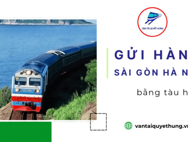 Gửi hàng Sài Gòn Hà Nội bằng tàu hỏa - Uy tín, giá rẻ